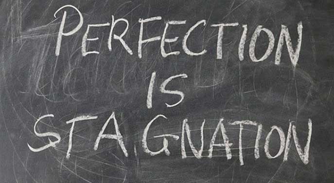 Perfectionism is a form of theft